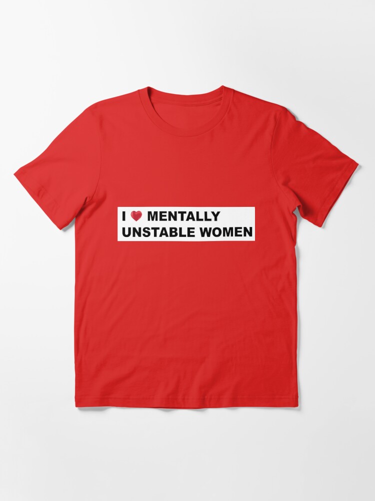 funny sayings t shirts - Danger mentally unstable T-Shirt