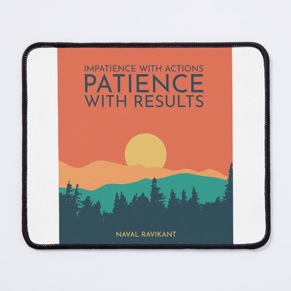 Item preview, Inspirational Patience Quote (Naval Ravikant) designed and sold by TKsuited.