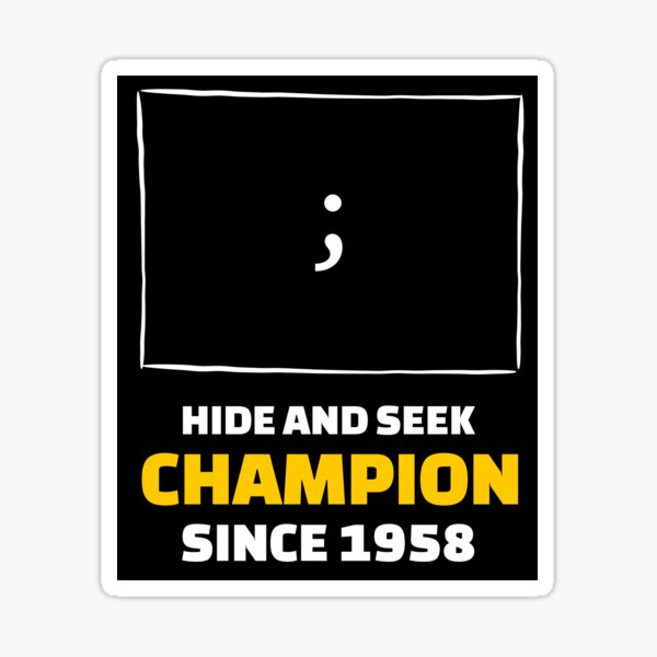 Hide and Seek Champion - Funny Programming Jokes Sticker
