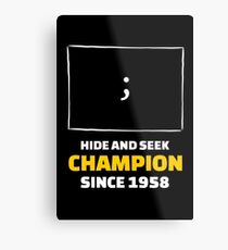 Hide and Seek Champion - Funny Programming Jokes Metal Print
