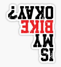 Is My Bike Okay? 2 Sticker