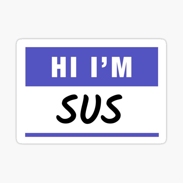  Hello My Name Is Sussy Baka Name Tag Sticker Funny