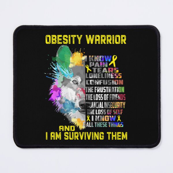 Item preview, Obesity Warrior - I Know All These Things and I Am Surviving Them designed and sold by CansellBar.