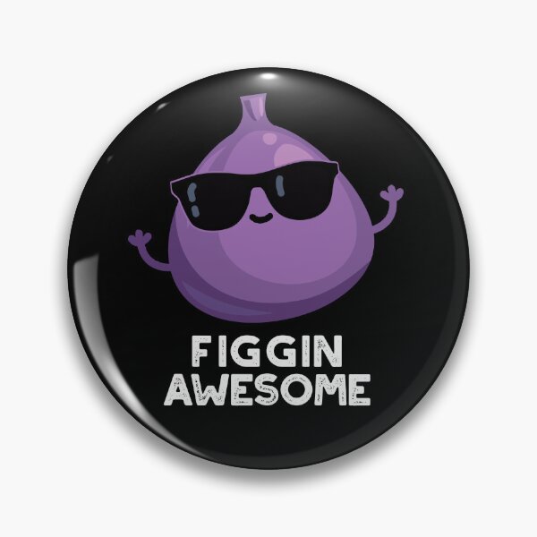 Artikelvorschau, Figgin Awesome Funny Fig Puns (Dark BG) entworfen und verkauft von punnybone.
