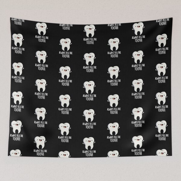 Item preview, Always Tell The Tooth Funny Dental Puns (Dark BG) designed and sold by punnybone.