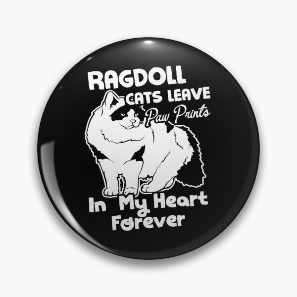 Item preview, Ragdoll Cats Leave Paw Prints In My Heart Forever  designed and sold by UnknownArtistt.