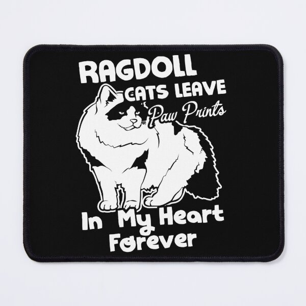 Item preview, Ragdoll Cats Leave Paw Prints In My Heart Forever  designed and sold by UnknownArtistt.