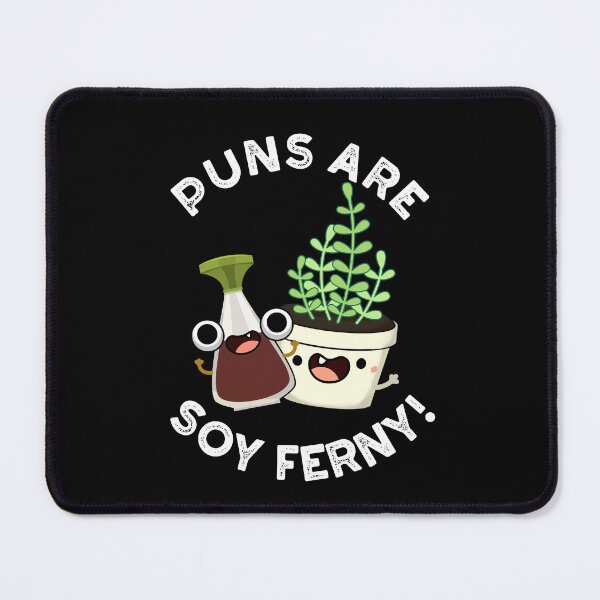 Item preview, Puns Are Soy Ferny Funny Soy Sauce Plant Puns (Dark BG) designed and sold by punnybone.