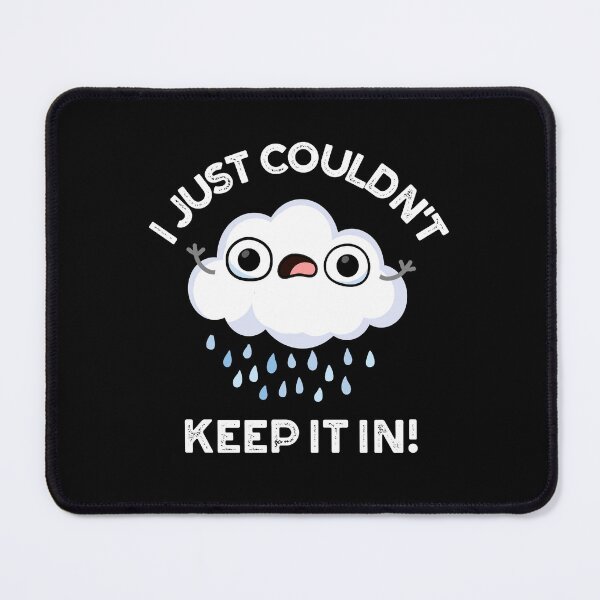 Item preview, I Just Couldn't Keep It In Funny Cloud Puns (Dark BG) designed and sold by punnybone.