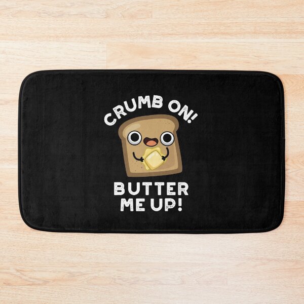 Item preview, Crumb On Butter Me Up Funny Bread Puns (Dark BG) designed and sold by punnybone.