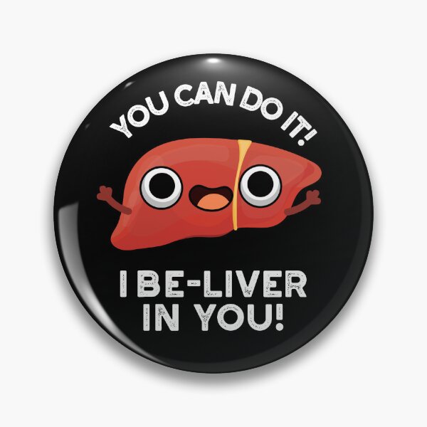 Item preview, You Can Do It I Be-liver In You Positive Liver Puns (Dark BG) designed and sold by punnybone.