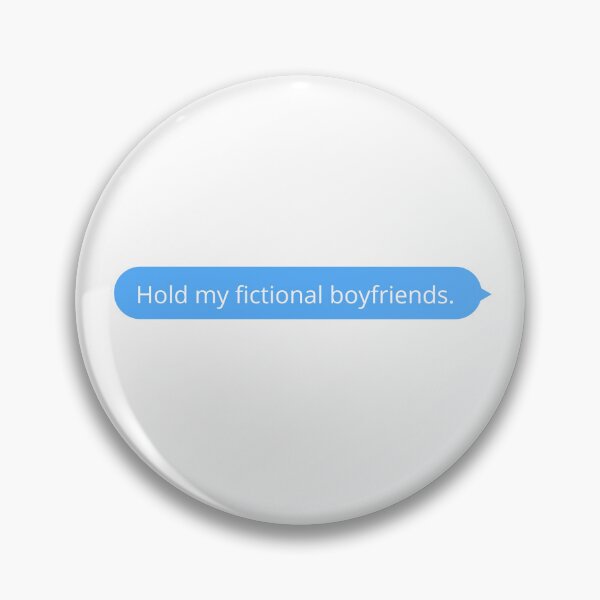 Item preview, Hold my fictional boyfriends designed and sold by Gwendesigns.