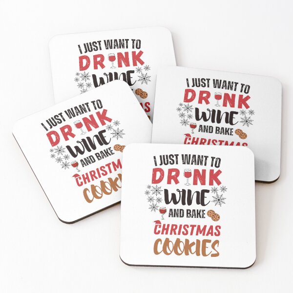 Item preview, I just want to drink wine & bake Christmas cookies designed and sold by BarbiePearl.