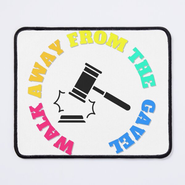 Item preview, Walk Away From The Gavel designed and sold by OddDuckCreation.