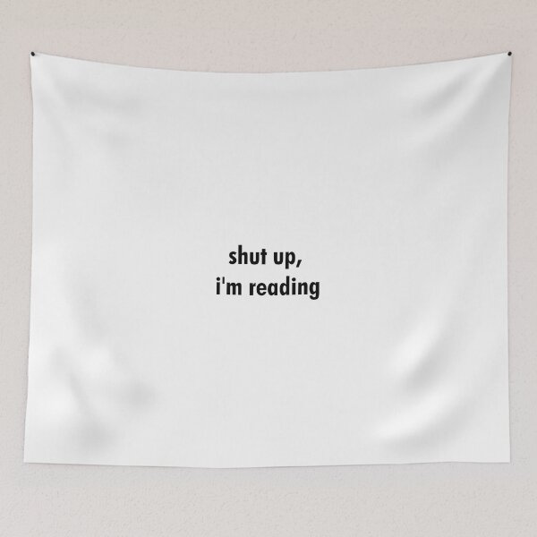 Item preview, Shut up, I'm reading designed and sold by Gwendesigns.
