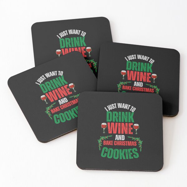 Item preview, I just want to drink wine & bake Christmas cookies designed and sold by BarbiePearl.