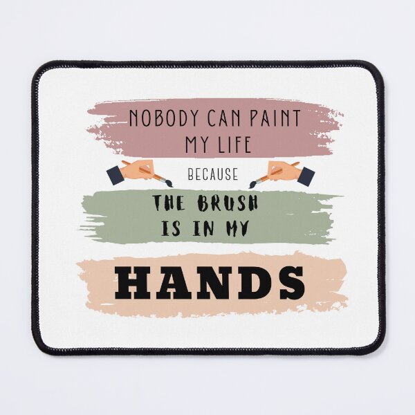 Item preview, Nobody Can Paint My Life designed and sold by Quirky Dez.