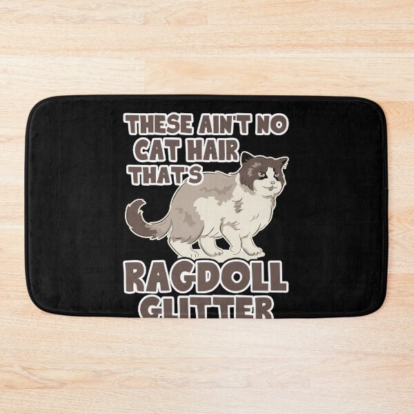 Item preview, These Ain't No Cat Hair That's Ragdoll Glitter designed and sold by UnknownArtistt.