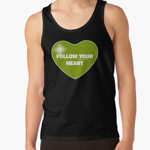 Follow Your Heart (Green) Tank Top