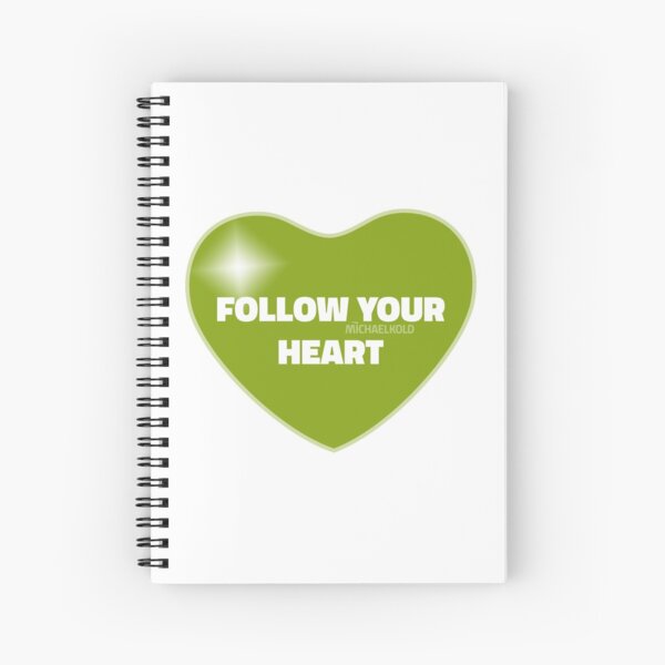 Follow Your Heart (Green) Spiral Notebook