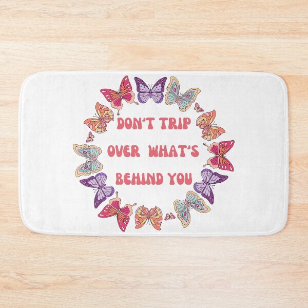 Item preview, Don't Trip Over What's Behind you designed and sold by Elatty.