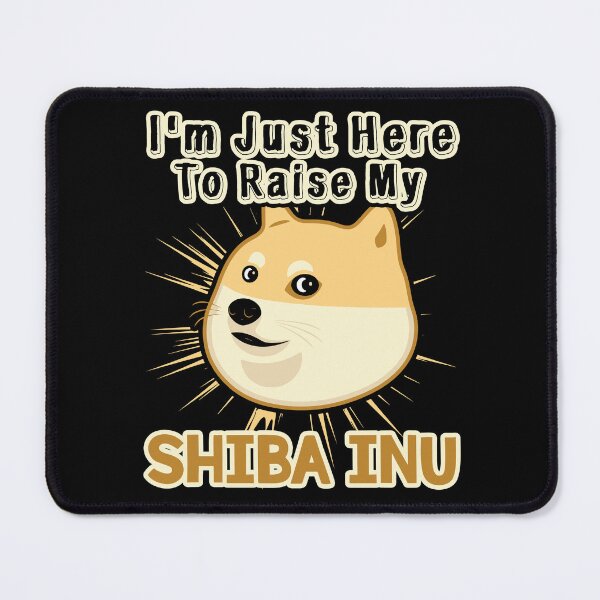 Item preview, I'm Just Here To Raise My Shiba Inu designed and sold by UnknownArtistt.