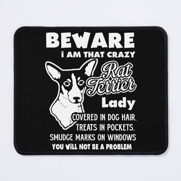 Item preview, Beware I Am That Crazy Rat Terrier Lady designed and sold by UnknownArtistt.