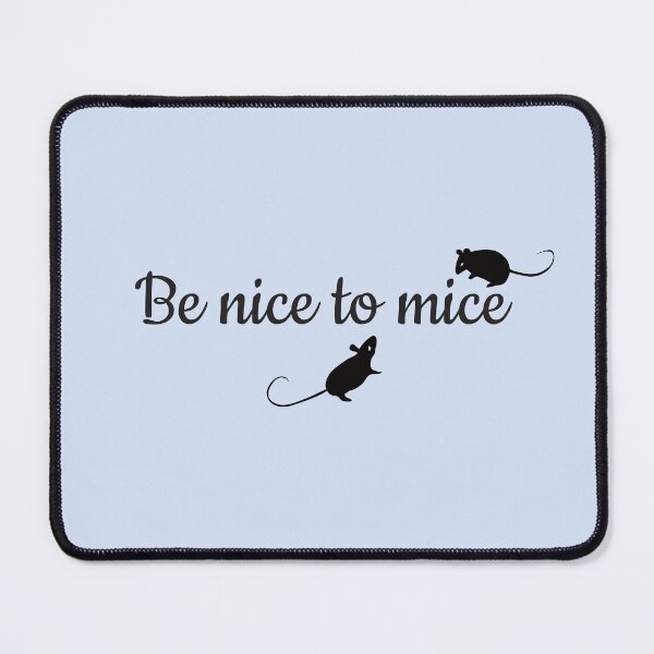 Item preview, Be nice to mice (dark on light) designed and sold by selfproclaimd.
