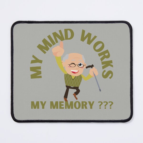 Item preview, Old Person My Mind Works My Memory??? funny aging parent design for those with poor memory or forgetfullness designed and sold by tranquilbeach.