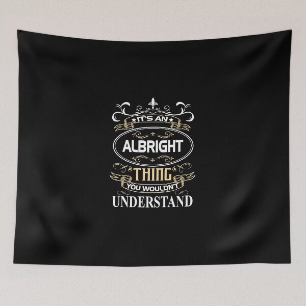 Item preview, Albright Name Shirt It's An Albright Thing You Wouldn't Understand designed and sold by AshToanTran.
