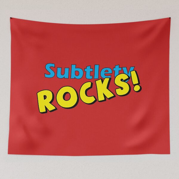 Item preview, Subtlety ROCKS! designed and sold by Ramsayman.