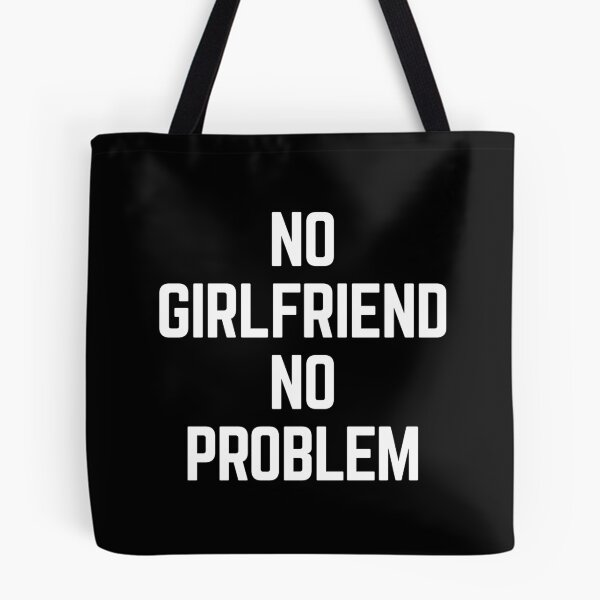 Item preview, No Girlfriend Funny Quote designed and sold by quarantine81.