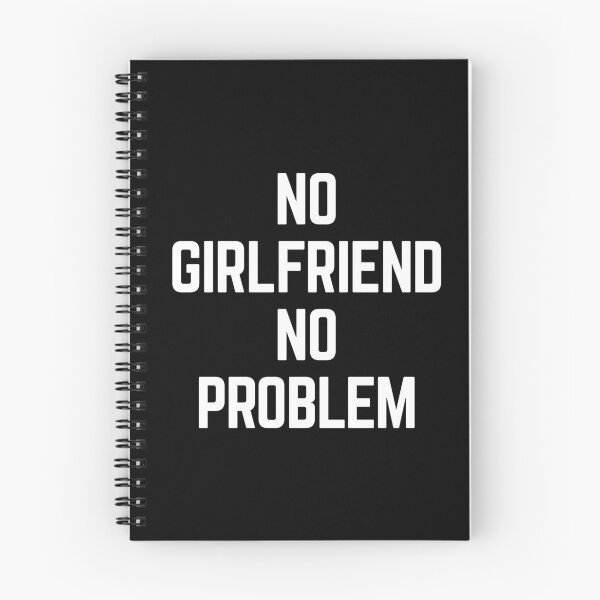 Item preview, No Girlfriend Funny Quote designed and sold by quarantine81.