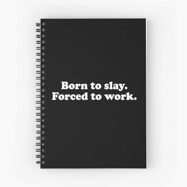 Item preview, Born To Slay Forced To Work designed and sold by Supra Designs.