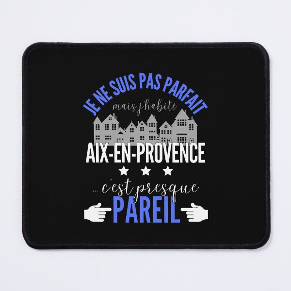 Item preview, Gift Man proud to live in Aix-en-Provence designed and sold by RomualdGR.