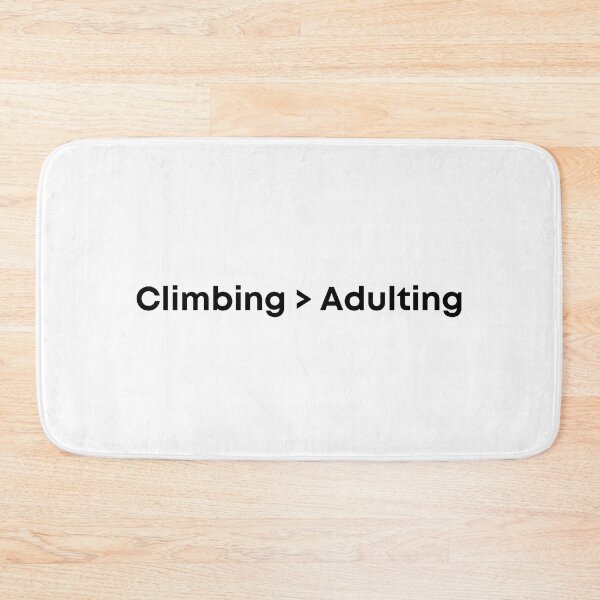 Item preview, La escalada es mayor que la adultez. Escalada de roca designed and sold by Boulder Design Co.
