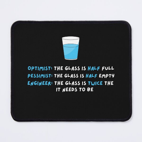Item preview, Engineering " Glass is half" designed and sold by DarneP.
