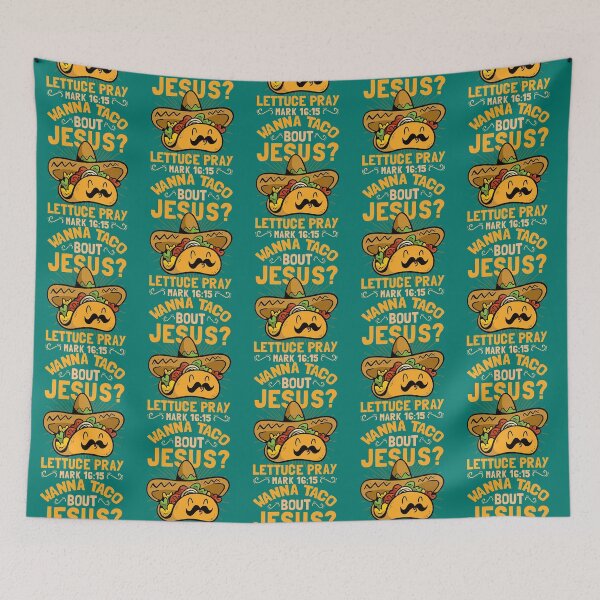Item preview, Jesus Christian Wanna Taco Bout Jesus Funny Christian designed and sold by AdishPoundni.