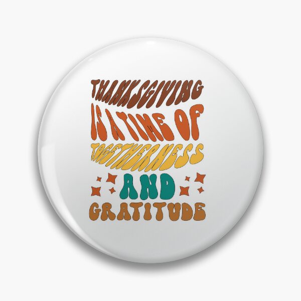Item preview, Thanksgiving Is A Time Of Togetherness and Gratitude designed and sold by IM Hunter.