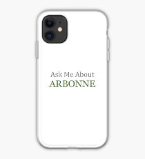 Arbonne | Ask Me About Arbonne Shirt and more iPhone Case