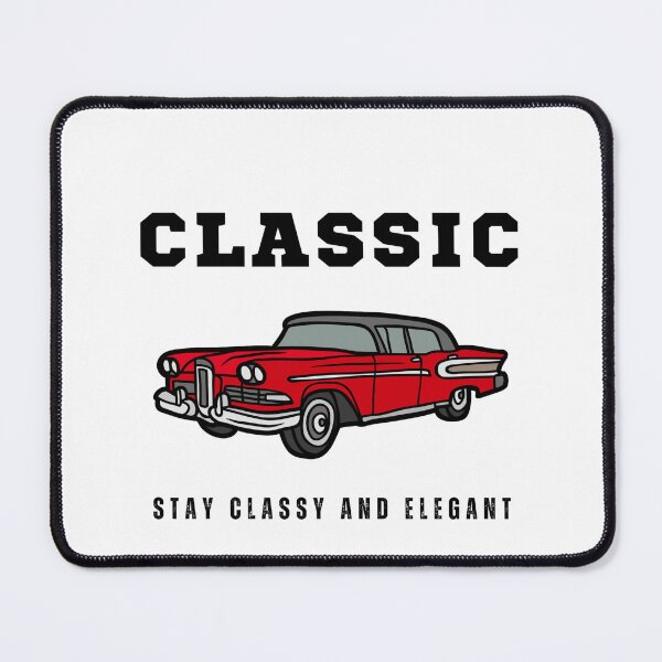 Item preview, Classic Car Stay Classy And Elegant designed and sold by SAarcado.