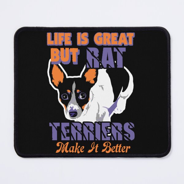 Item preview, Rat Terriers Make Life Better designed and sold by UnknownArtistt.