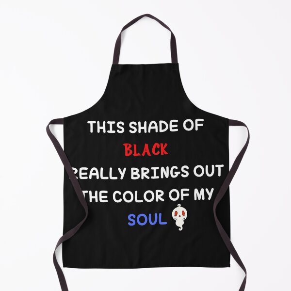 Item preview, This Shade of Black really brings out the color of my soul, Funny Halloween, Spooky Season, Black color Lovers Gift designed and sold by KM ØNLY.