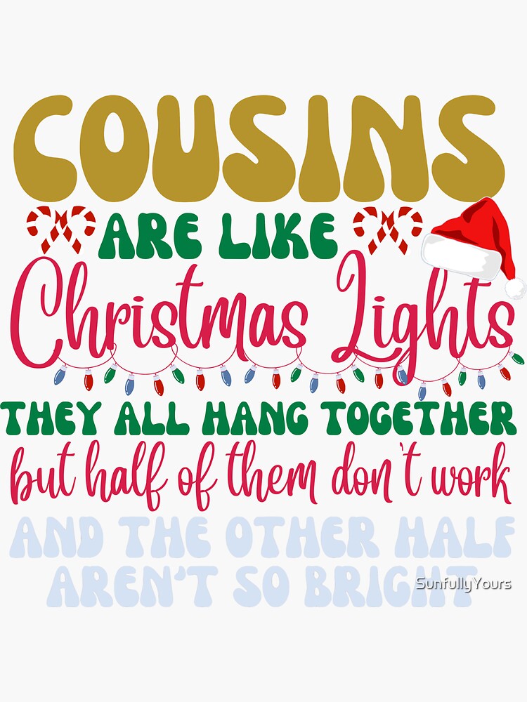 Cousins Are Like Christmas Lights Retro by SunfullyYours