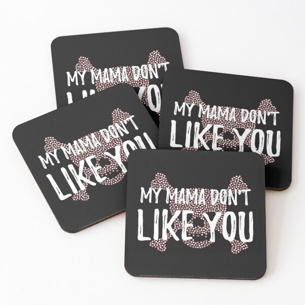 Item preview, My Mama don't like you U designed and sold by WeddingPrint.
