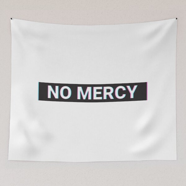 Item preview, No Mercy designed and sold by Spikt.