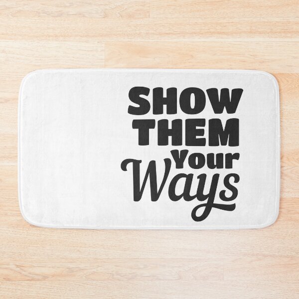 Item preview, Show them your Ways designed and sold by Innet.