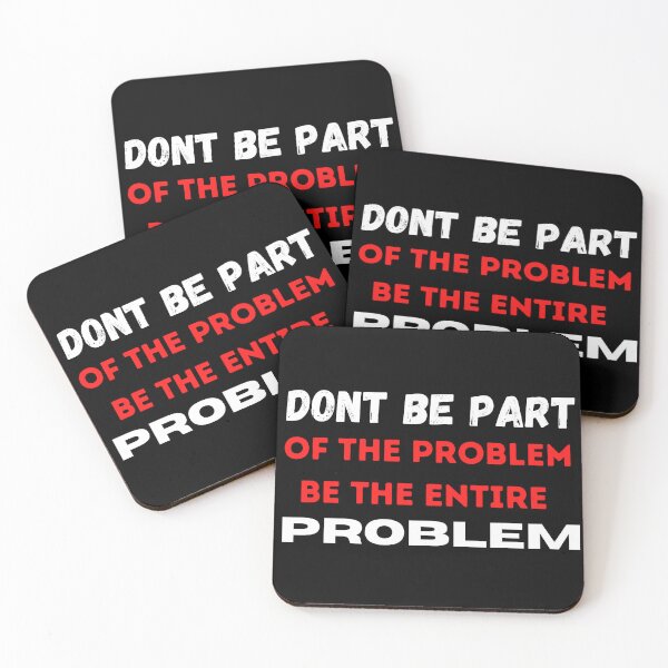 Item preview, DONT BE PART OF THE PROBLEM, BE THE ENTIRE PROBLEM  designed and sold by ABDFRTRENDS ⭐⭐⭐⭐⭐.