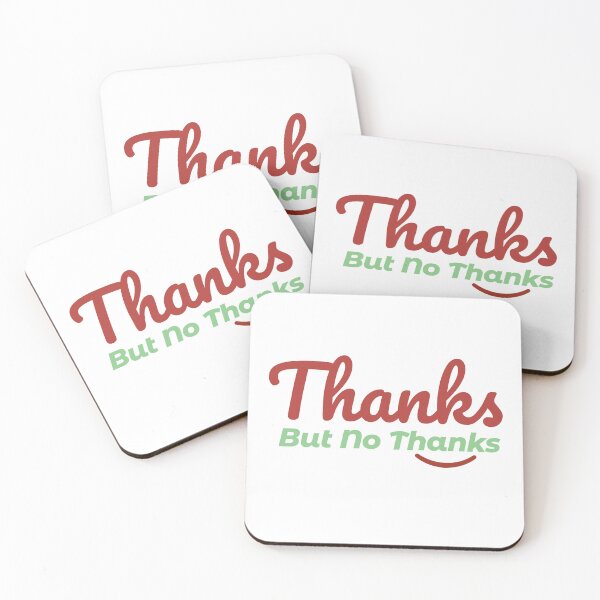 Item preview, Thanks but No Thanks politely designed and sold by Innet.
