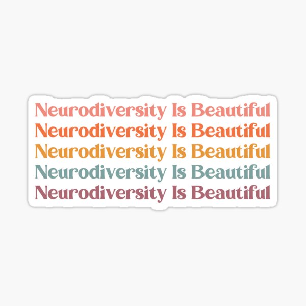 Item preview, Neurodiversity Is Beautiful designed and sold by MystroDesigns.